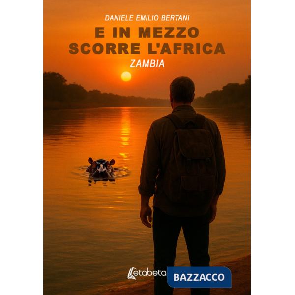 E in mezzo scorre l'Africa. Zambia