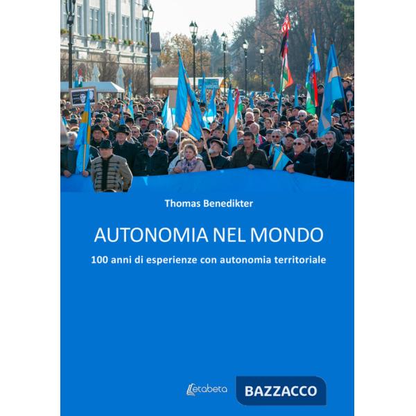 Autonomia nel mondo. 100 anni di esperienze con autonomia territoriale