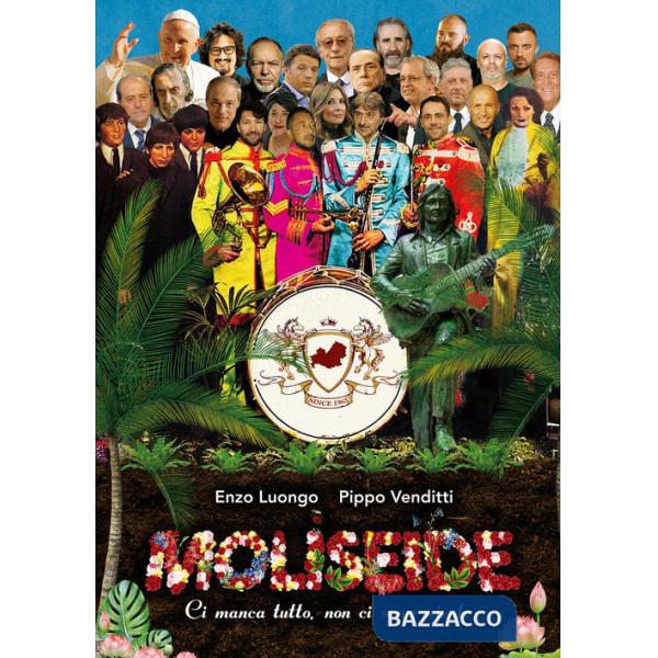 Moliseide. Ci manca tutto, non ci serve niente