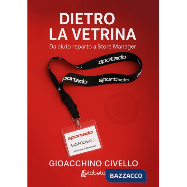 Dietro la vetrina. Da aiuto reparto a Store Manager