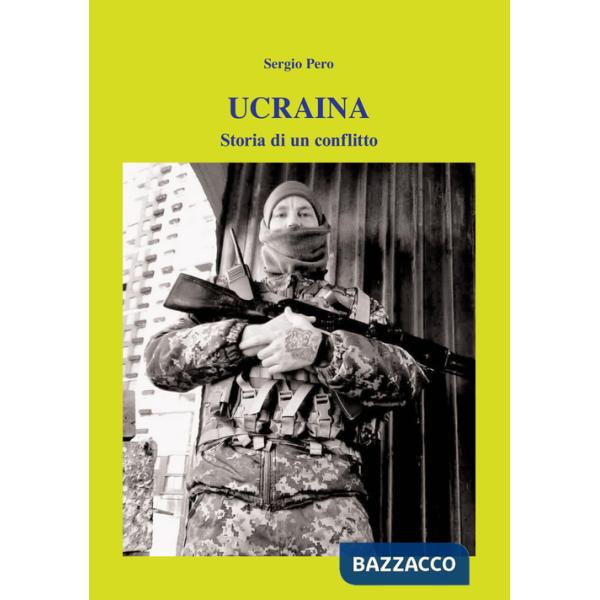 Ucraina. Storia di un conflitto