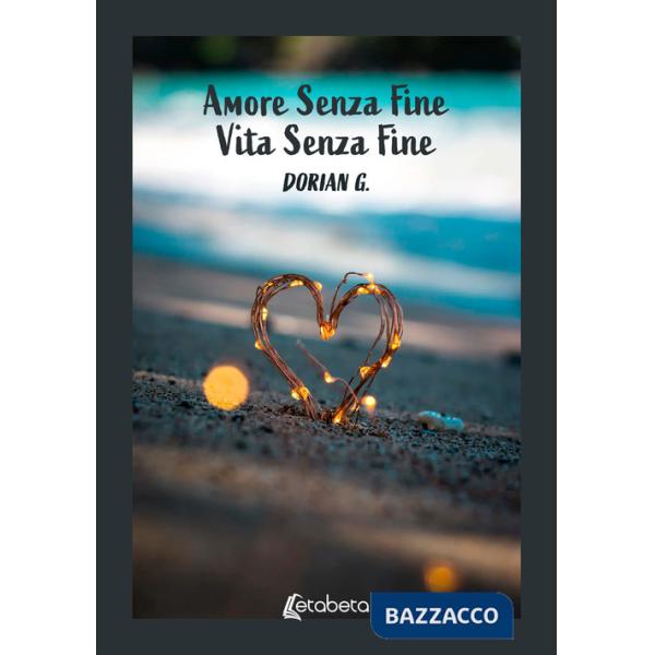 Amore senza fine. Vita senza fine