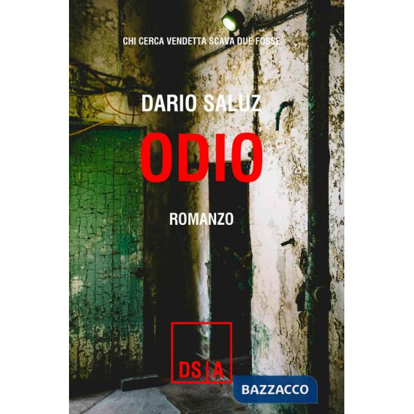 Odio. Chi cerca vendetta scava due fosse