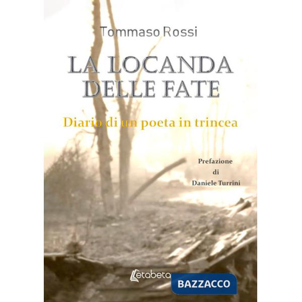 Locanda delle fate. Diario di un poeta in trincea (La)