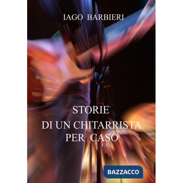 Storie di un chitarrista per caso