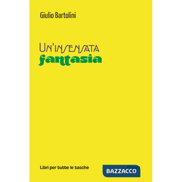 Insensata fantasia (Un')