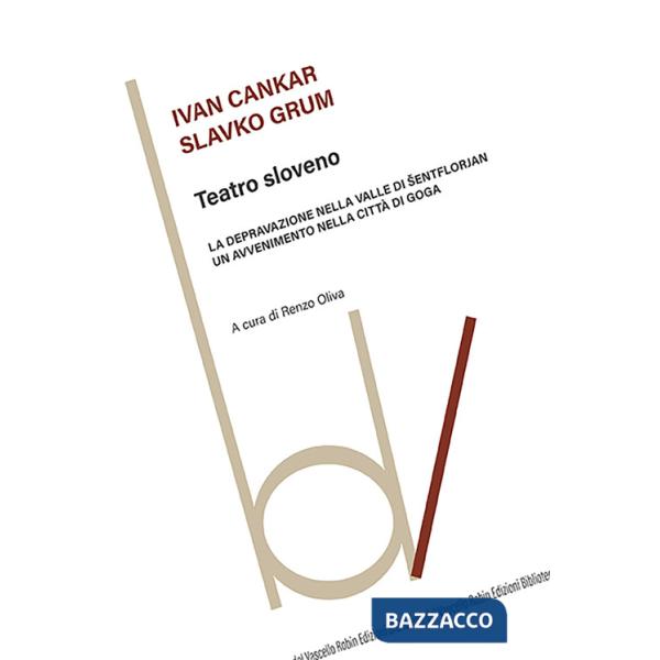 Teatro sloveno: La depravazione nella valle di Sentflorjan-Un'avvenimento nella città di Goga