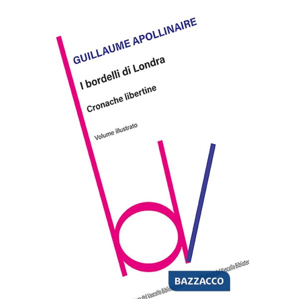 Bordelli di Londra. Cronache libertine. Ediz. illustrata (I)