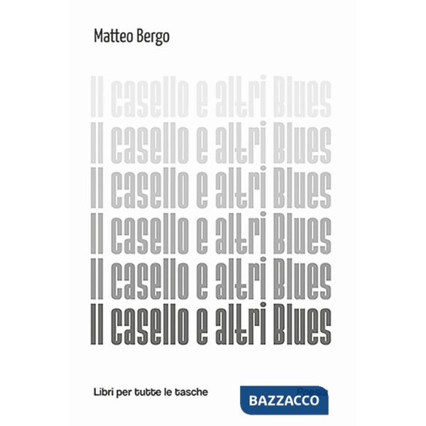Casello e altri blues (Il)