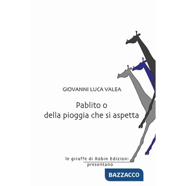 Pablito o della pioggia che si aspetta