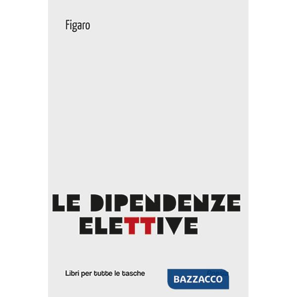 Dipendenze elettive (Le)