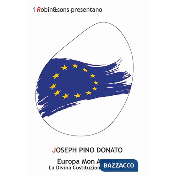 Europa mon amour. La divina Costituzione frustrata