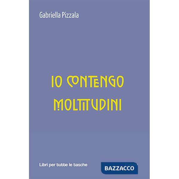 Io contengo moltitudini