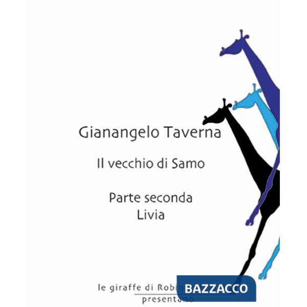 Livia. Il vecchio di Samo. Vol. 2