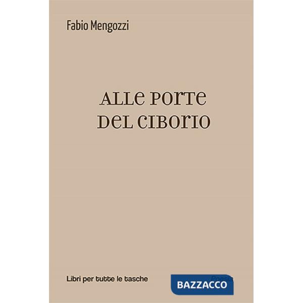 Alle porte del ciborio
