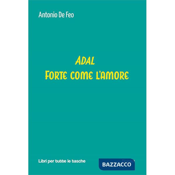 Adal forte come l'amore