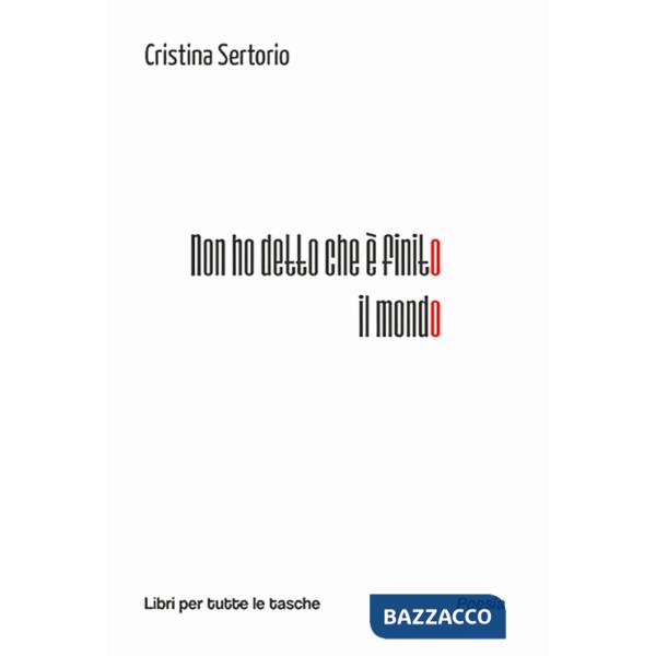 Non ho detto che è finito il mondo