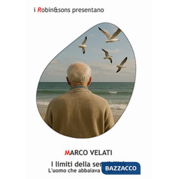 Limiti della sensibilità. L'uomo che abbaiava ai gabbiani (I)