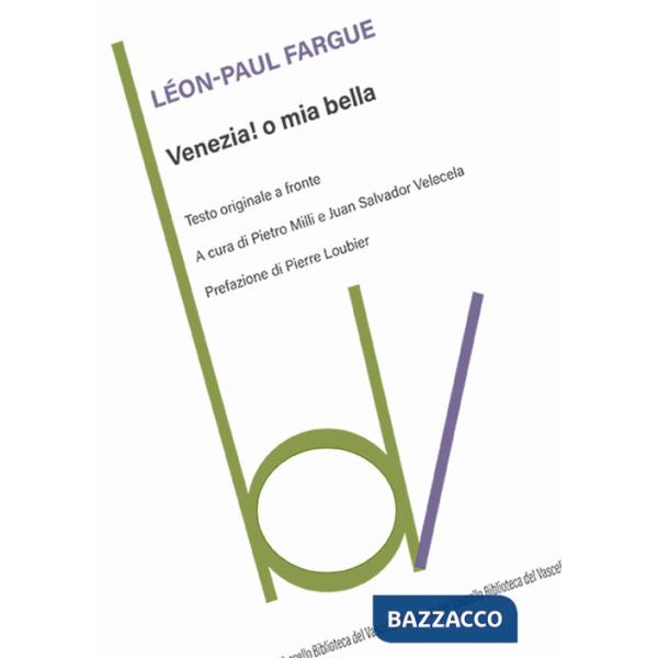 Venezia! O mia bella. Testo originale a fronte