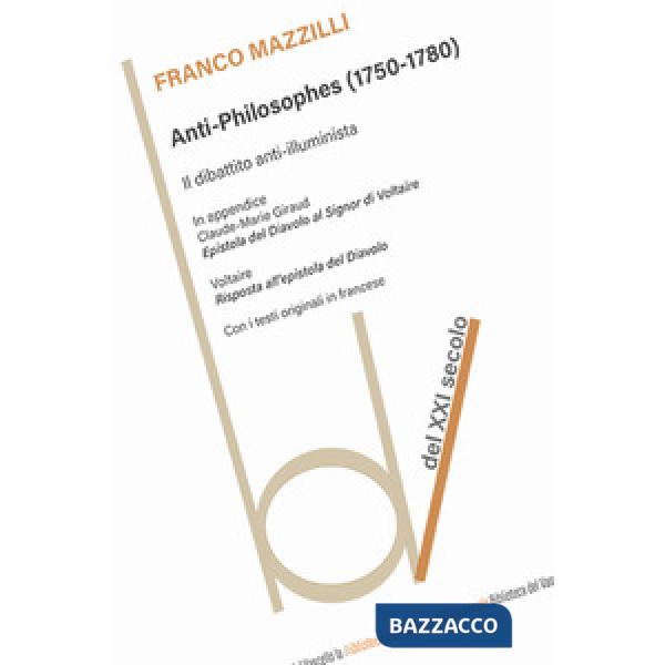 Anti-philosophes (1750-1780). Il dibattito anti-illuminista. Con i testi originali in francese