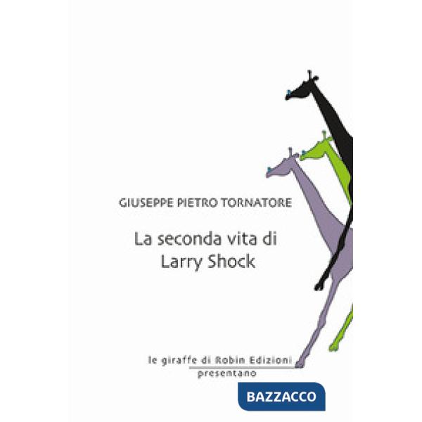 Seconda vita di Larry Shock (La)