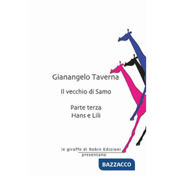 Hans e Lili. Il vecchio di Samo. Vol. 3