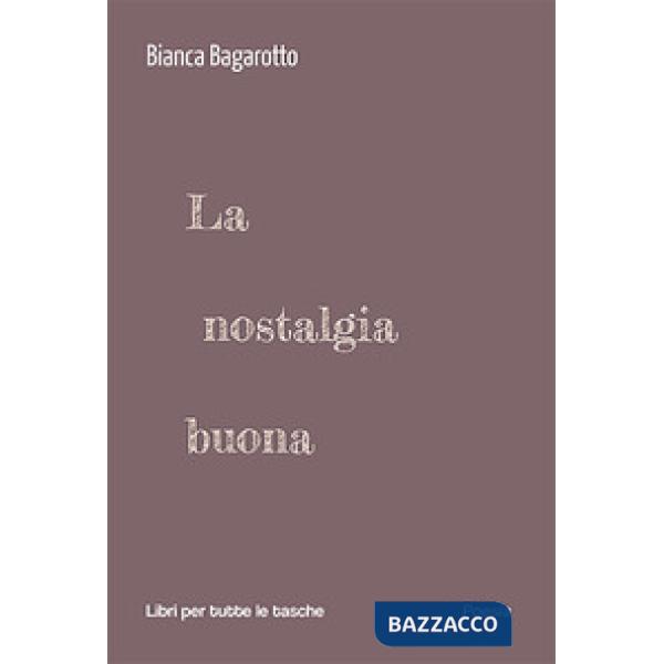 Nostalgia buona (La)