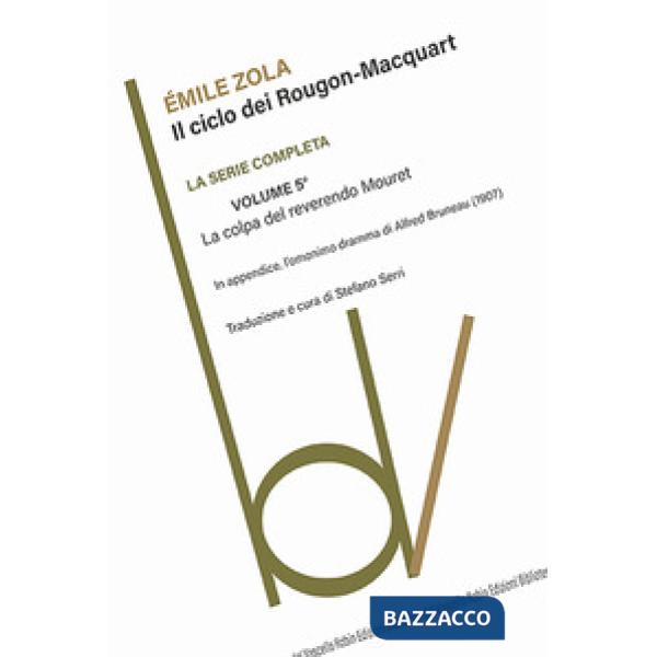 Colpa del reverendo Mouret. Il ciclo dei Rougon-Macquart (La). Vol. 5