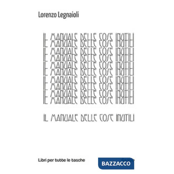 Manuale delle cose inutili (Il)