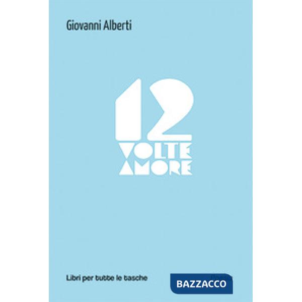 12 volte amore