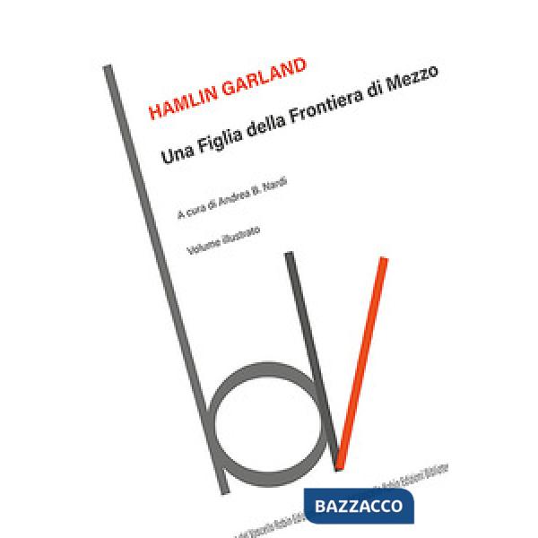 Figlia della frontiera di mezzo. Ediz. illustrata (Una)