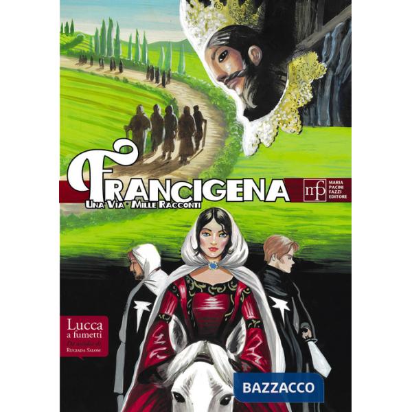 Francigena. Una via, mille racconti