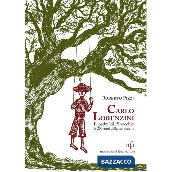 Carlo Lorenzini, il padre di Pinocchio a 200 anni dalla nascita