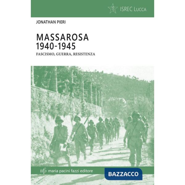 Massarosa 1940-1945. Fascismo, guerra, resistenza