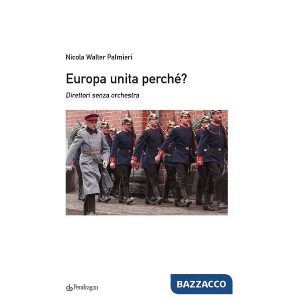 Europa unita perchè? Direttori senza orchestra