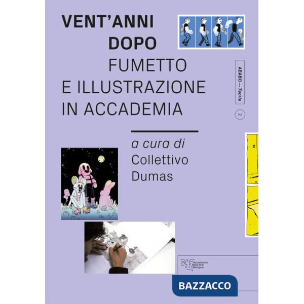 Vent'anni dopo. Fumetto e illustrazione in Accademia