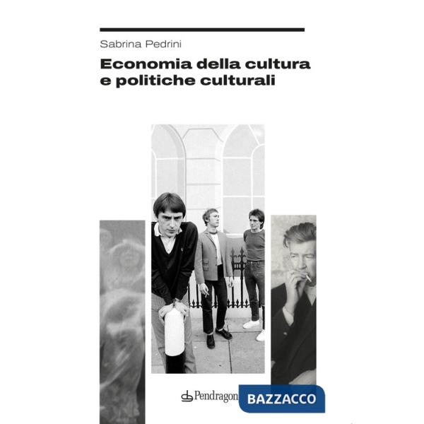 Economia della cultura e politiche culturali