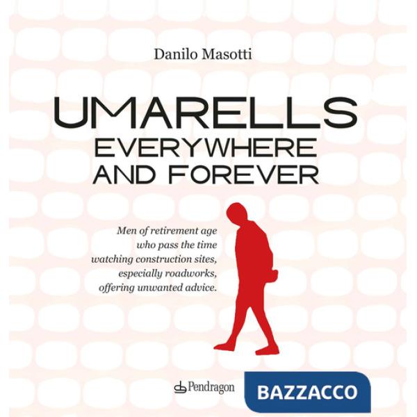 Umarells everywhere and forever. Men of retirement age who pass the time watching construction sites, especially roadworks, offe