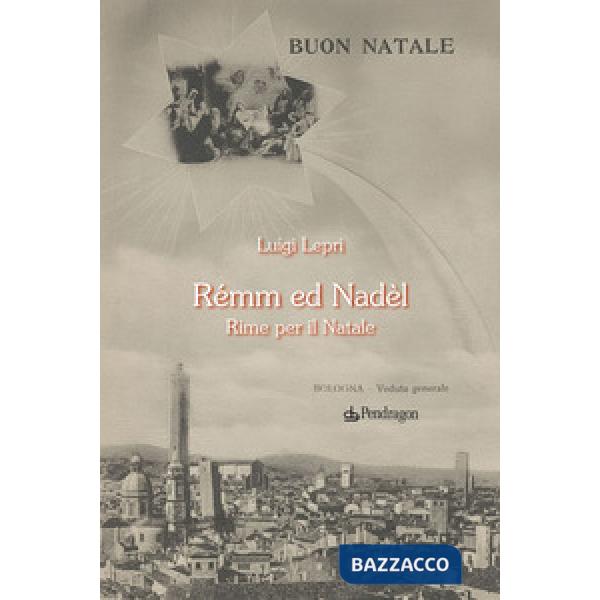 Rémm ed Nadèl. Rime per il Natale. Testo bolognese