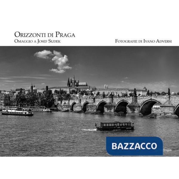 Orizzonti di Praga. Omaggio a Josef Sudek