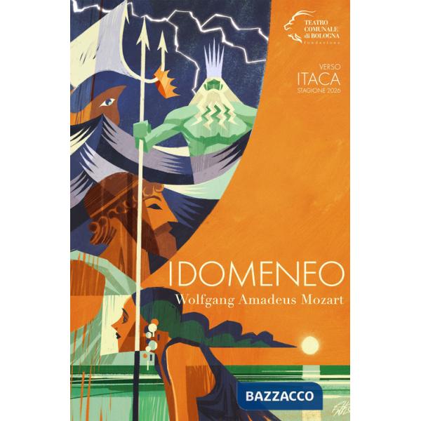 Idomeneo. Wolfgang Amadeus Mozart