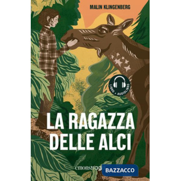 Ragazza delle alci. Con audiolibro (La)