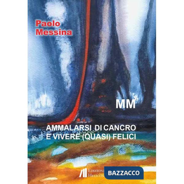 Ammalarsi di cancro e vivere (quasi) felici