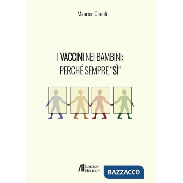 Vaccini nei bambini: perché sempre «Sì» (I)
