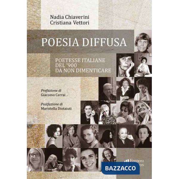 Poesia diffusa. Poetesse italiane del '900 da non dimenticare
