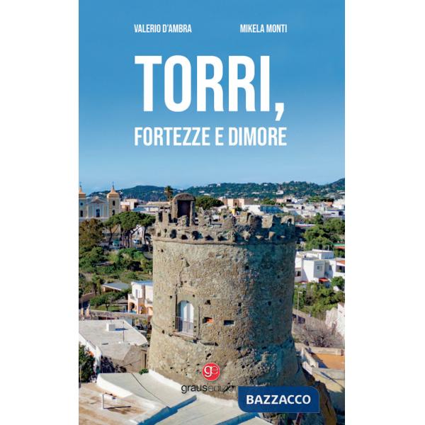Torri, fortezze e dimore