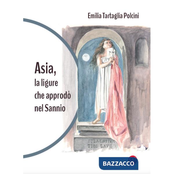 Asia, la ligure che approdò nel Sannio