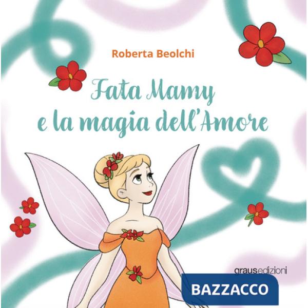 Fata Mamy e la magia dell'amore