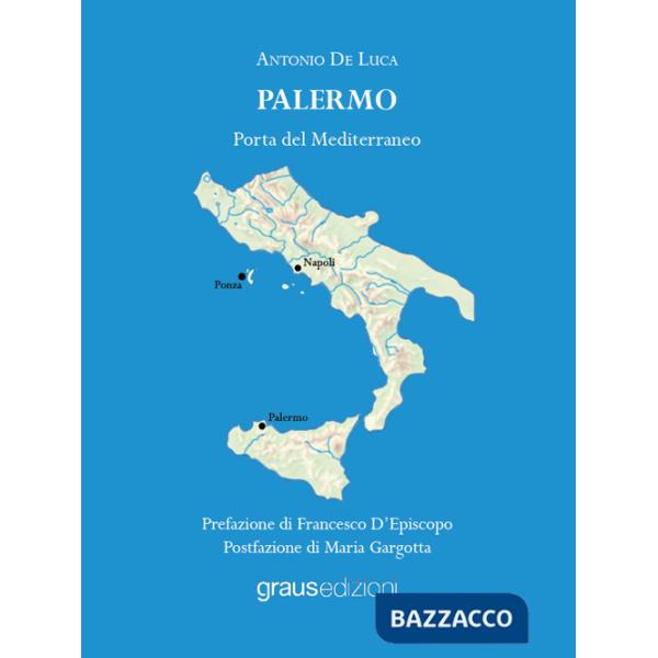 Palermo. Porta del Mediterraneo