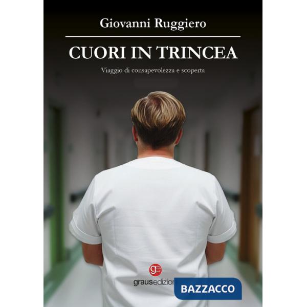 Cuori in trincea. Viaggio di consapevolezza e scoperta